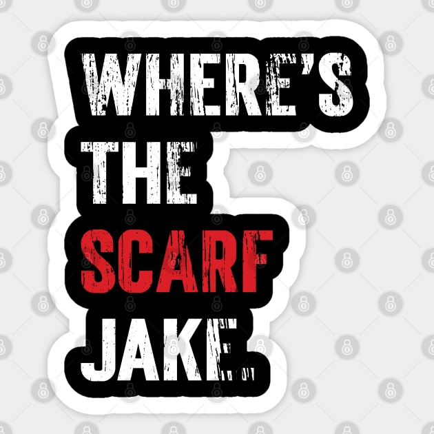 Where's The Scarf Jake v 3  (Scarified) Sticker by Emma